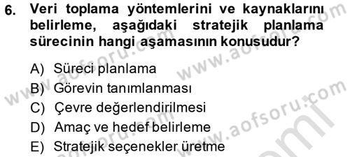 Sağlık Hizmetleri Pazarlaması Dersi 2013 - 2014 Yılı Tek Ders Sınav Soruları 6. Soru
