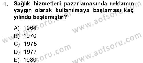 Sağlık Hizmetleri Pazarlaması Dersi 2014 - 2015 Yılı (Vize) Ara Sınavı 1. Soru