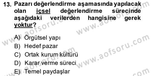 Sağlık Hizmetleri Pazarlaması Dersi 2014 - 2015 Yılı (Vize) Ara Sınavı 13. Soru