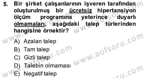 Sağlık Hizmetleri Pazarlaması Dersi 2014 - 2015 Yılı (Vize) Ara Sınavı 5. Soru