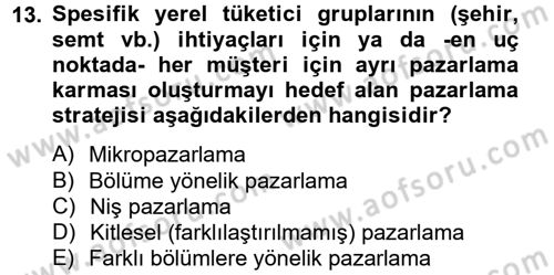 Sağlık Hizmetleri Pazarlaması Dersi 2014 - 2015 Yılı Tek Ders Sınav Soruları 13. Soru