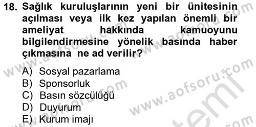 Sağlık Hizmetleri Pazarlaması Dersi 2014 - 2015 Yılı Tek Ders Sınavı 18. Soru