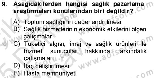 Sağlık Hizmetleri Pazarlaması Dersi 2014 - 2015 Yılı Tek Ders Sınavı 9. Soru