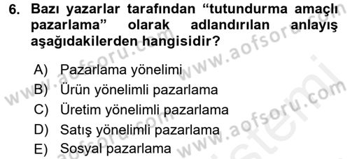 Sağlık Hizmetleri Pazarlaması Dersi 2015 - 2016 Yılı (Vize) Ara Sınavı 6. Soru