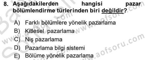 Sağlık Hizmetleri Pazarlaması Dersi 2015 - 2016 Yılı (Final) Dönem Sonu Sınavı 8. Soru