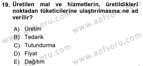 Sağlık Hizmetleri Pazarlaması Dersi 2015 - 2016 Yılı Tek Ders Sınavı 19. Soru