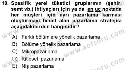 Sağlık Hizmetleri Pazarlaması Dersi 2016 - 2017 Yılı 3 Ders Sınavı 10. Soru