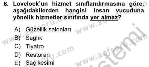 Sağlık Hizmetleri Pazarlaması Dersi 2016 - 2017 Yılı 3 Ders Sınavı 6. Soru