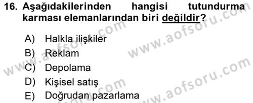 Sağlık Hizmetleri Pazarlaması Dersi 2016 - 2017 Yılı (Final) Dönem Sonu Sınav Soruları 16. Soru