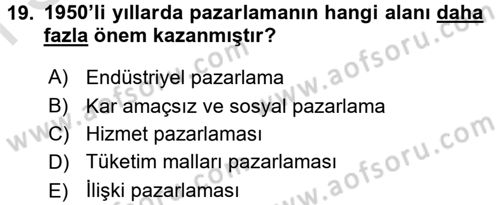 Sağlık Hizmetleri Pazarlaması Dersi 2016 - 2017 Yılı (Final) Dönem Sonu Sınav Soruları 19. Soru