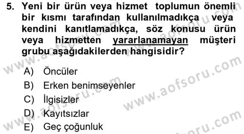 Sağlık Hizmetleri Pazarlaması Dersi 2016 - 2017 Yılı (Final) Dönem Sonu Sınav Soruları 5. Soru