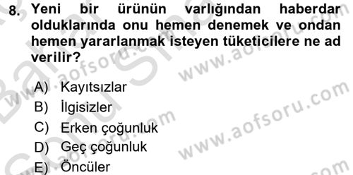 Sağlık Hizmetleri Pazarlaması Dersi 2016 - 2017 Yılı (Final) Dönem Sonu Sınav Soruları 8. Soru