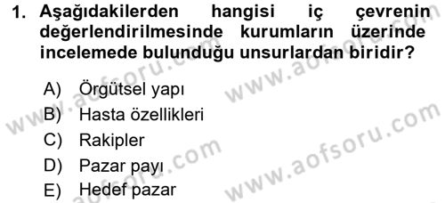 Sağlık Hizmetleri Pazarlaması Dersi 2017 - 2018 Yılı 3 Ders Sınav Soruları 1. Soru