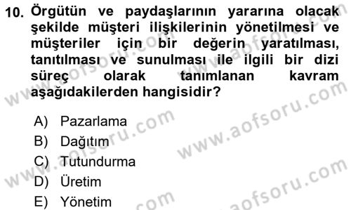 Sağlık Hizmetleri Pazarlaması Dersi 2017 - 2018 Yılı (Vize) Ara Sınav Soruları 10. Soru