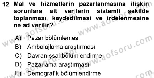 Sağlık Hizmetleri Pazarlaması Dersi 2017 - 2018 Yılı (Vize) Ara Sınav Soruları 12. Soru