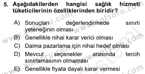 Sağlık Hizmetleri Pazarlaması Dersi 2018 - 2019 Yılı (Vize) Ara Sınav Soruları 5. Soru