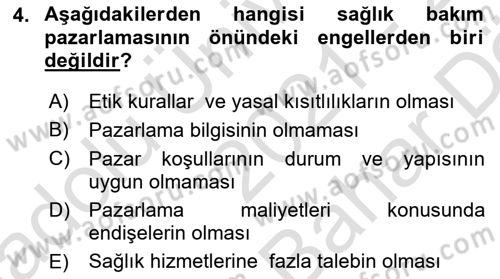 Sağlık Hizmetleri Pazarlaması Dersi 2021 - 2022 Yılı (Vize) Ara Sınav Soruları 4. Soru