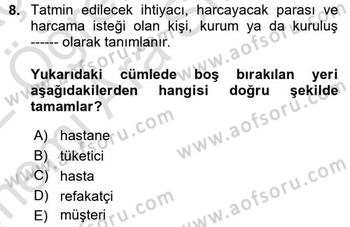 Sağlık Hizmetleri Pazarlaması Dersi 2021 - 2022 Yılı (Vize) Ara Sınav Soruları 8. Soru