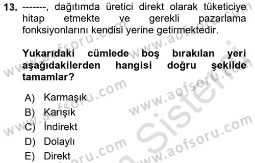 Sağlık Hizmetleri Pazarlaması Dersi 2021 - 2022 Yılı (Final) Dönem Sonu Sınavı 13. Soru