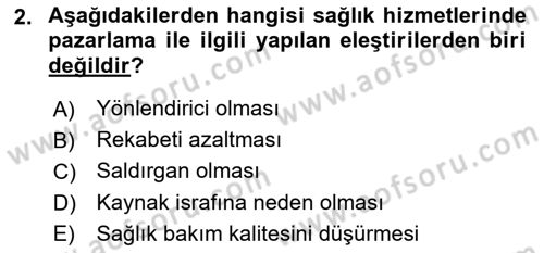 Sağlık Hizmetleri Pazarlaması Dersi 2023 - 2024 Yılı (Vize) Ara Sınav Soruları 2. Soru