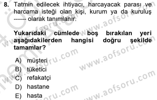 Sağlık Hizmetleri Pazarlaması Dersi 2023 - 2024 Yılı (Vize) Ara Sınav Soruları 8. Soru