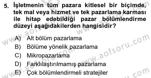 Sağlık Hizmetleri Pazarlaması Dersi 2023 - 2024 Yılı (Final) Dönem Sonu Sınav Soruları 5. Soru