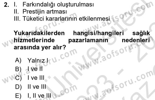 Sağlık Hizmetleri Pazarlaması Dersi 2023 - 2024 Yılı Yaz Okulu Sınav Soruları 2. Soru