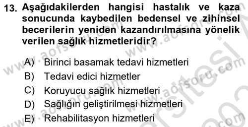 Sağlık Hizmetleri Pazarlaması Dersi 2024 - 2025 Yılı (Final) Dönem Sonu Sınav Soruları 13. Soru