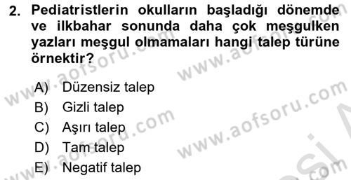 Sağlık Hizmetleri Pazarlaması Dersi 2024 - 2025 Yılı Yaz Okulu Sınav Soruları 2. Soru