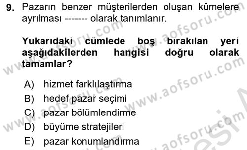 Sağlık Hizmetleri Pazarlaması Dersi 2024 - 2025 Yılı Yaz Okulu Sınav Soruları 9. Soru