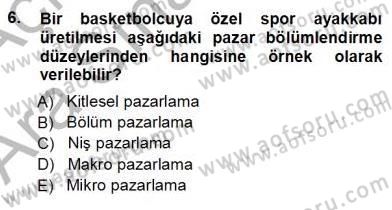 Spor Pazarlaması Dersi Ara Sınavı Deneme Sınav Soruları 6. Soru