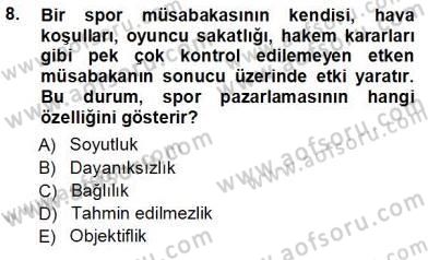 Spor Pazarlaması Dersi Ara Sınavı Deneme Sınav Soruları 8. Soru