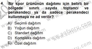 Spor Pazarlaması Dersi 2012 - 2013 Yılı (Final) Dönem Sonu Sınav Soruları 4. Soru
