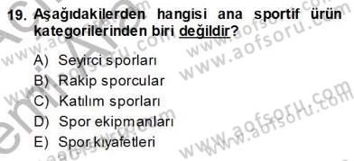 Spor Pazarlaması Dersi Ara Sınavı Deneme Sınav Soruları 19. Soru