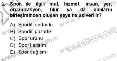 Spor Pazarlaması Dersi Ara Sınavı Deneme Sınav Soruları 3. Soru
