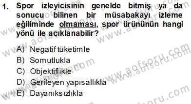 Spor Pazarlaması Dersi 2013 - 2014 Yılı Tek Ders Sınav Soruları 1. Soru