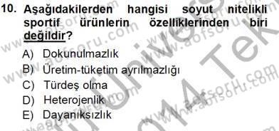 Spor Pazarlaması Dersi 2013 - 2014 Yılı Tek Ders Sınav Soruları 10. Soru