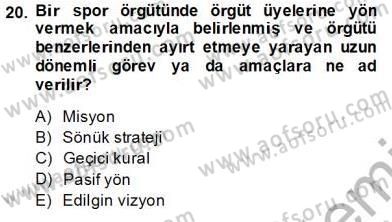 Spor Pazarlaması Dersi 2013 - 2014 Yılı Tek Ders Sınav Soruları 20. Soru