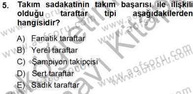 Spor Pazarlaması Dersi 2013 - 2014 Yılı Tek Ders Sınav Soruları 5. Soru