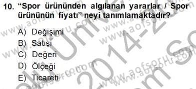 Spor Pazarlaması Dersi 2014 - 2015 Yılı (Final) Dönem Sonu Sınav Soruları 10. Soru