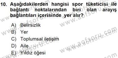 Spor Pazarlaması Dersi Ara Sınavı Deneme Sınav Soruları 10. Soru
