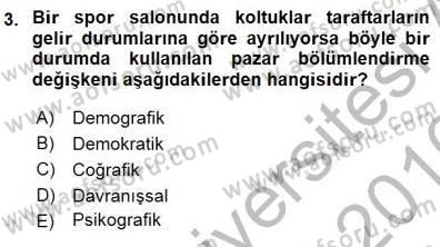 Spor Pazarlaması Dersi 2015 - 2016 Yılı (Final) Dönem Sonu Sınav Soruları 3. Soru
