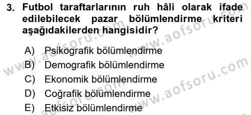 Spor Pazarlaması Dersi 2017 - 2018 Yılı 3 Ders Sınav Soruları 3. Soru