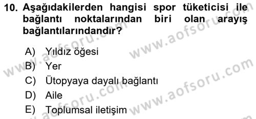 Spor Pazarlaması Dersi Ara Sınavı Deneme Sınav Soruları 10. Soru