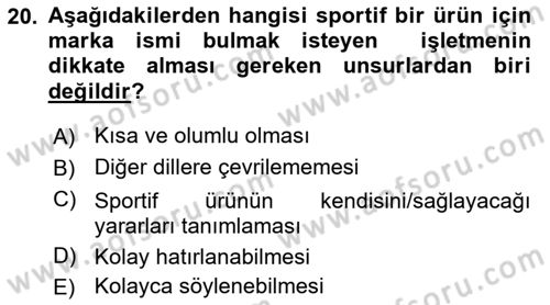 Spor Pazarlaması Dersi 2017 - 2018 Yılı (Vize) Ara Sınav Soruları 20. Soru