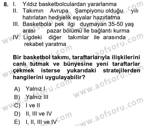 Spor Pazarlaması Dersi Ara Sınavı Deneme Sınav Soruları 8. Soru