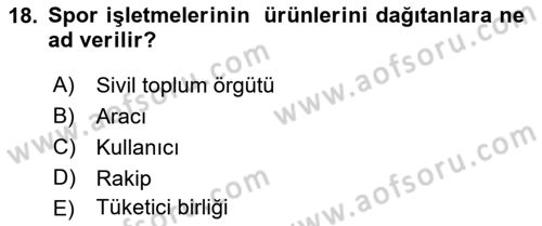 Spor Pazarlaması Dersi 2018 - 2019 Yılı 3 Ders Sınav Soruları 18. Soru