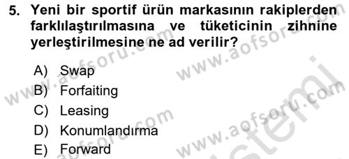 Spor Pazarlaması Dersi 2018 - 2019 Yılı 3 Ders Sınav Soruları 5. Soru