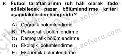 Spor Pazarlaması Dersi 2018 - 2019 Yılı 3 Ders Sınav Soruları 6. Soru