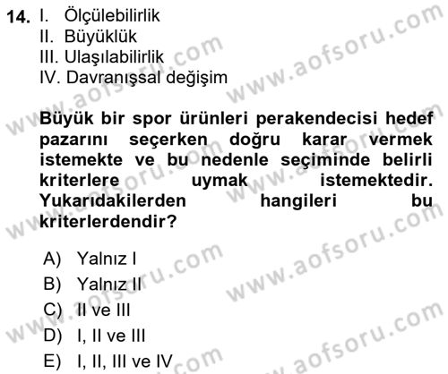 Spor Pazarlaması Dersi 2018 - 2019 Yılı (Vize) Ara Sınav Soruları 14. Soru